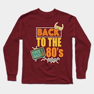 Back To The 80's Long Sleeve T-Shirt